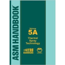 ASM Handbook Volume 5A : Thermal Spray Technology